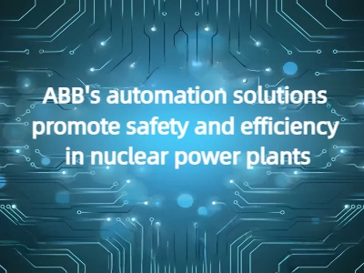 ABB's automation solutions promote safety and efficiency in nuclear power plants