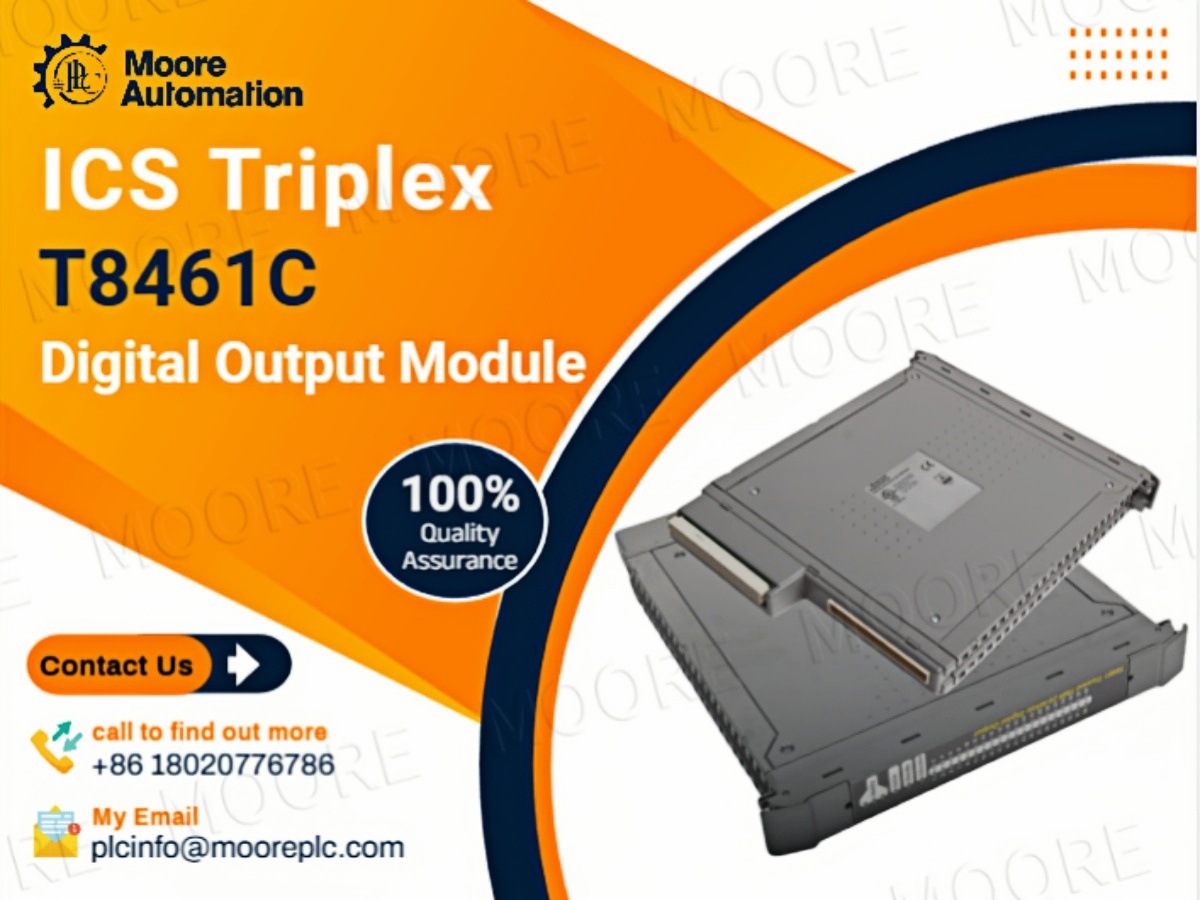 Why Choose the ICS Triplex T8461C as Your Critical DCS Digital Output Module?